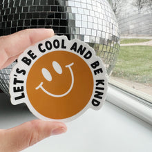 Load image into Gallery viewer, Let&#39;s Be Cool &amp; Be Kind Sticker
