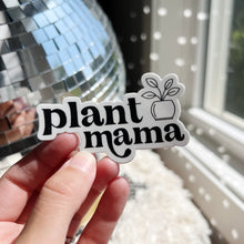 Load image into Gallery viewer, Plant Mama Sticker
